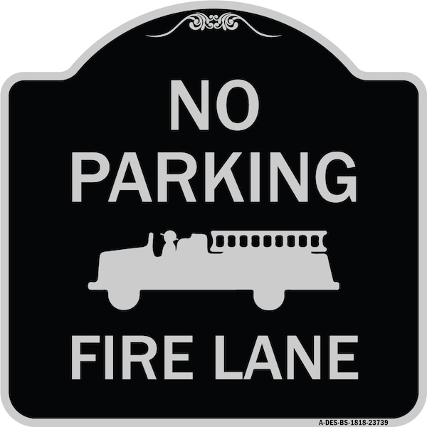Signmission No Parking Fire Lane Fire TruckHeavy-Gauge Aluminum Architectural Sign, 18" x 18", BS-1818-23739 A-DES-BS-1818-23739 - main